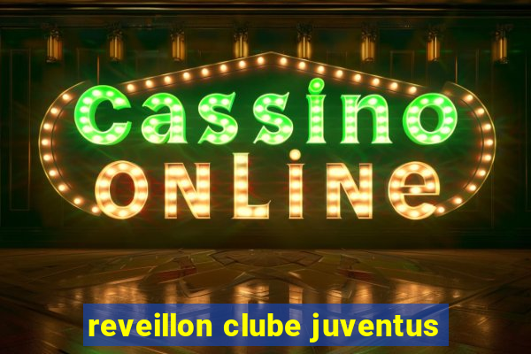 reveillon clube juventus