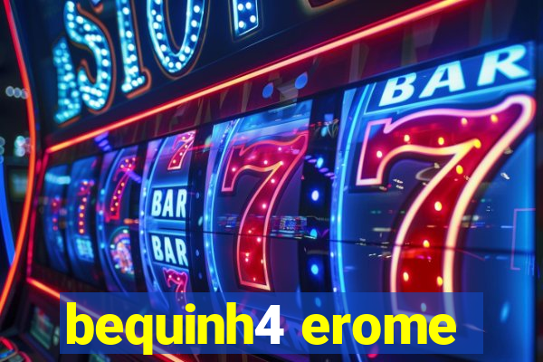 bequinh4 erome