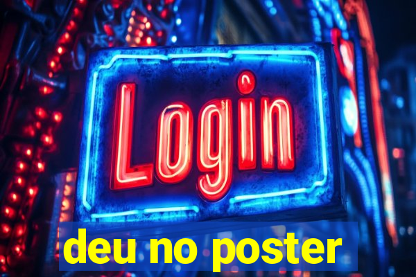 deu no poster