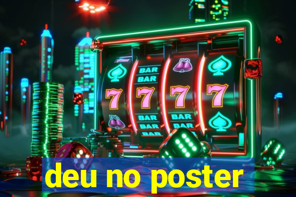 deu no poster