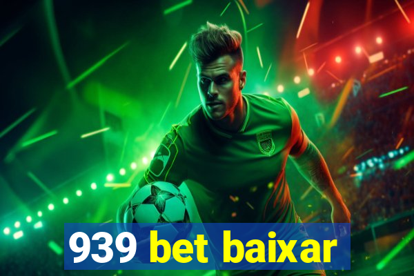 939 bet baixar