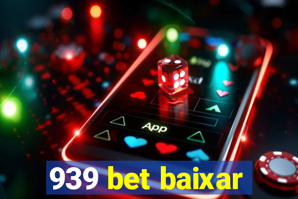 939 bet baixar