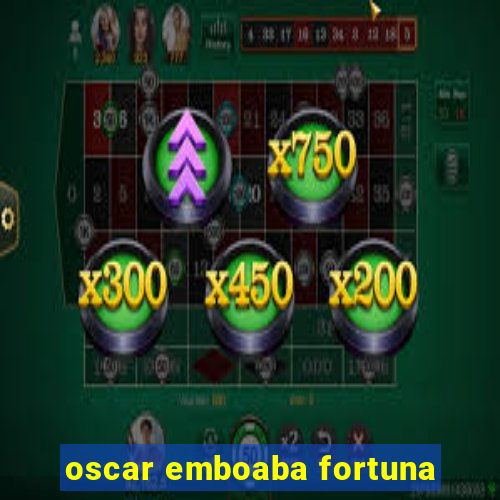 oscar emboaba fortuna