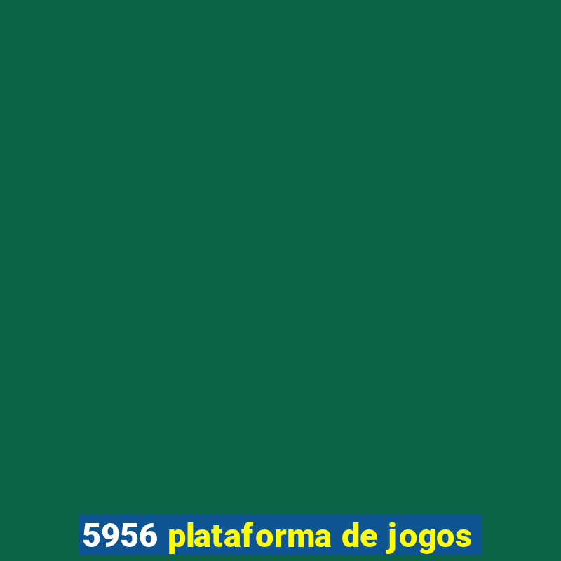 5956 plataforma de jogos