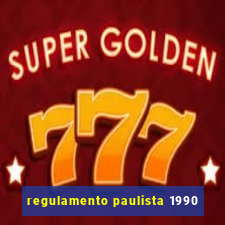 regulamento paulista 1990