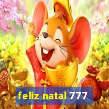 feliz natal 777