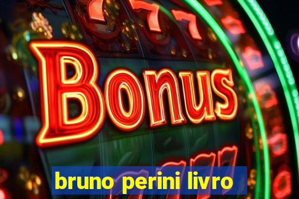 bruno perini livro