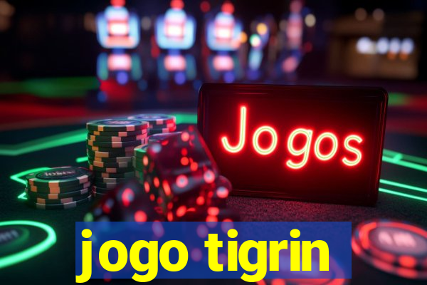 jogo tigrin