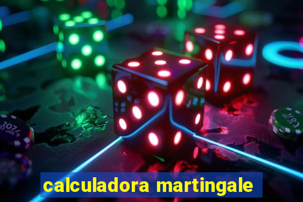 calculadora martingale