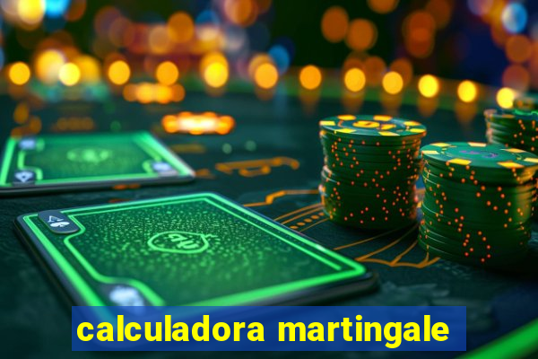 calculadora martingale