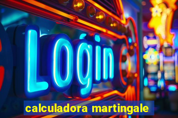 calculadora martingale