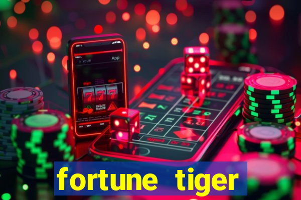 fortune tiger minimo 1 real