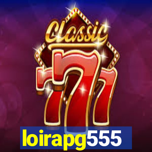 loirapg555