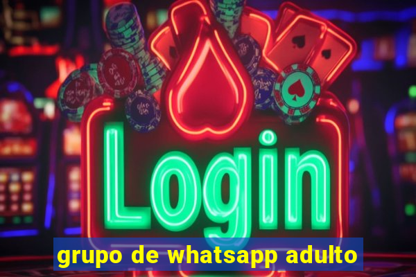 grupo de whatsapp adulto