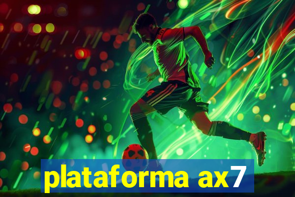 plataforma ax7