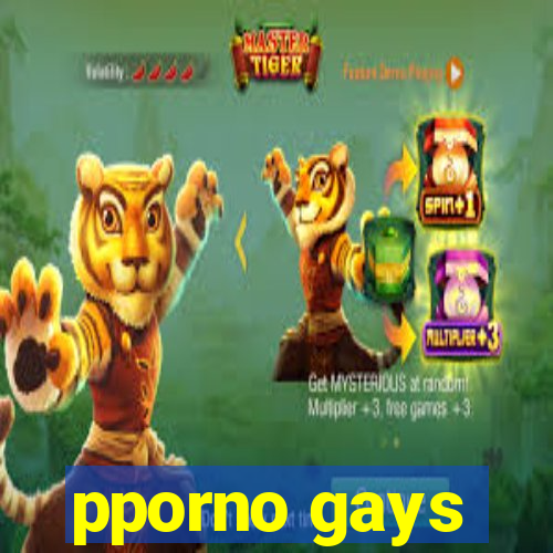 pporno gays