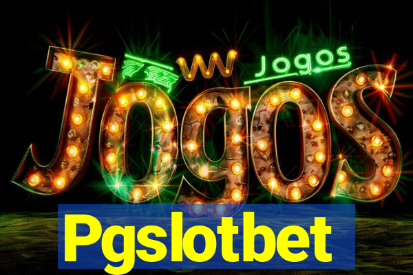 Pgslotbet