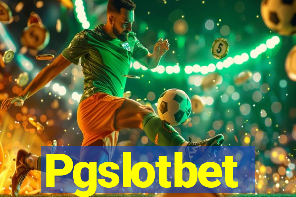 Pgslotbet