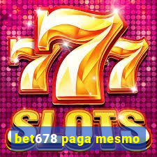 bet678 paga mesmo