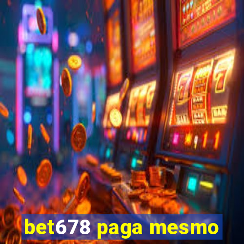 bet678 paga mesmo