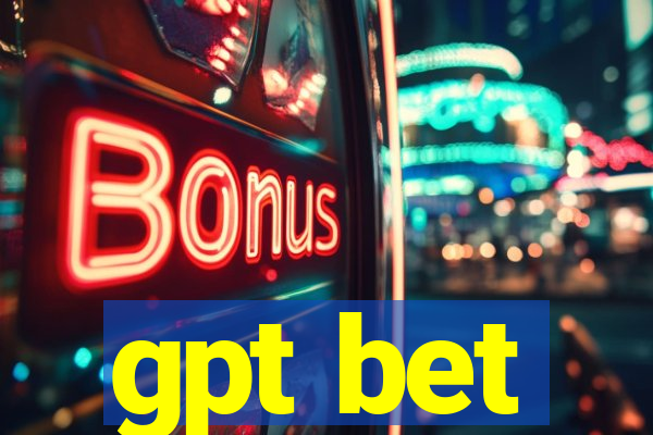 gpt bet