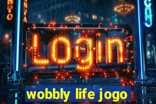 wobbly life jogo