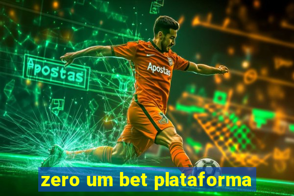 zero um bet plataforma