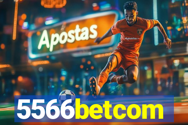 5566betcom