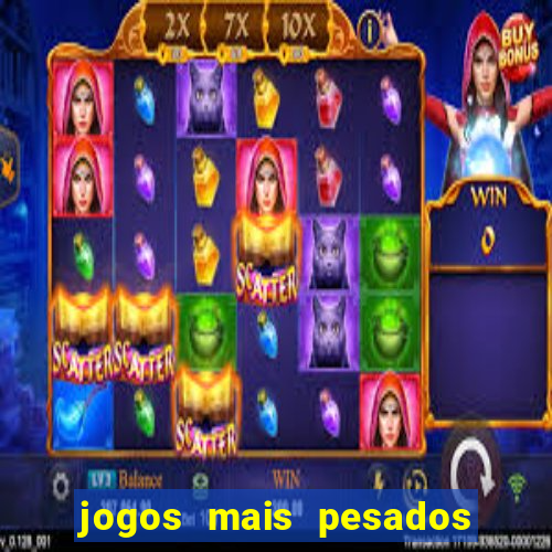 jogos mais pesados para android