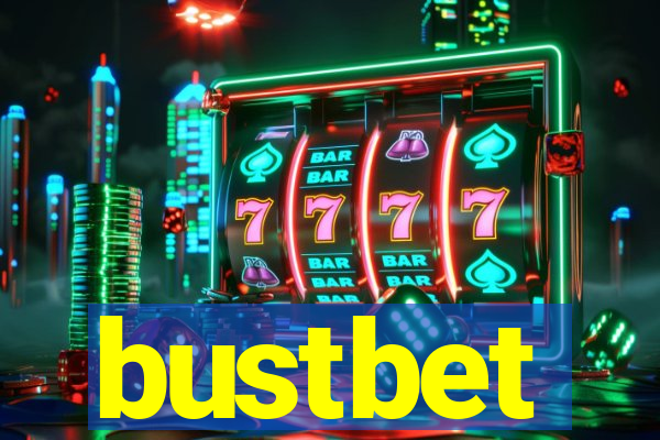 bustbet