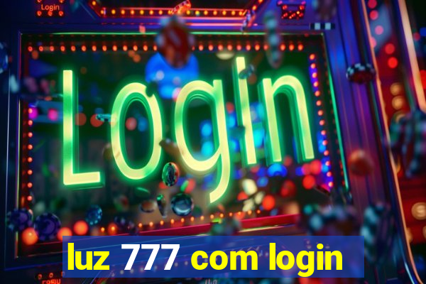 luz 777 com login