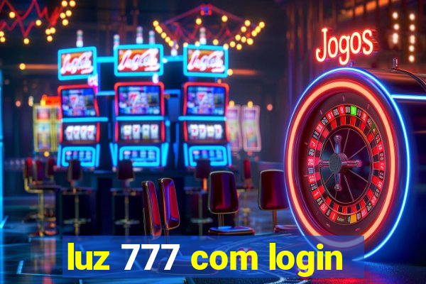 luz 777 com login