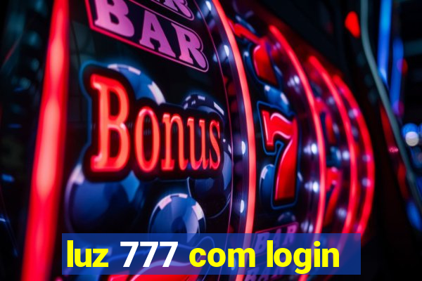 luz 777 com login