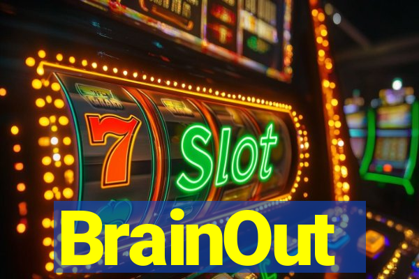 BrainOut