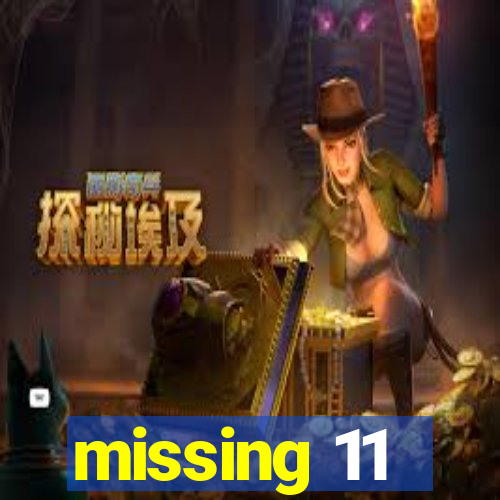 missing 11