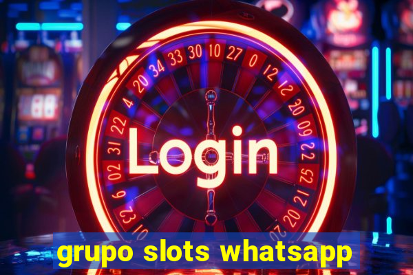 grupo slots whatsapp