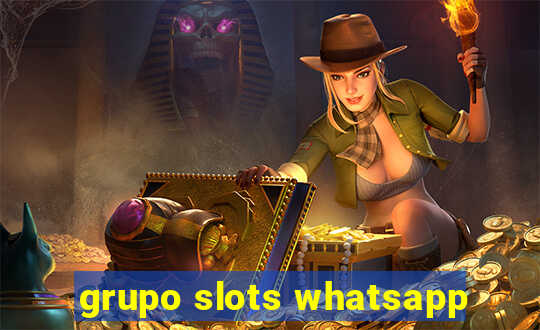 grupo slots whatsapp