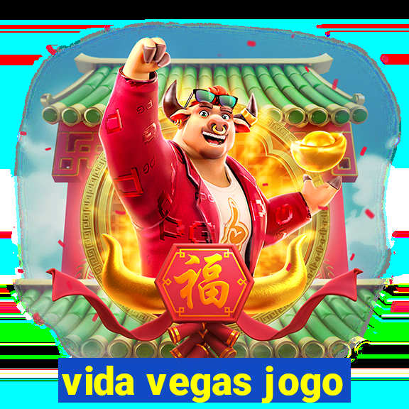 vida vegas jogo