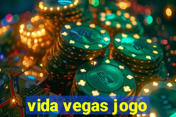 vida vegas jogo