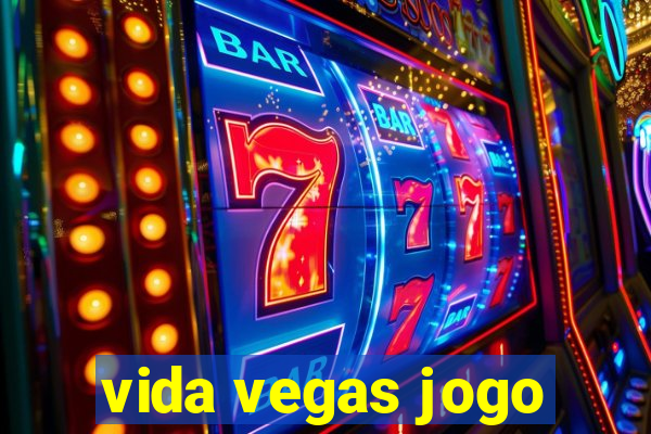 vida vegas jogo