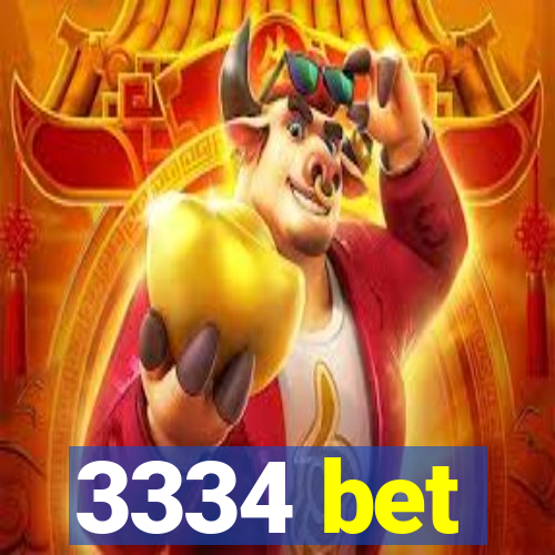 3334 bet