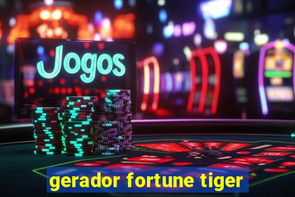 gerador fortune tiger