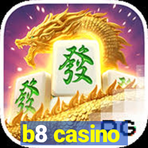 b8 casino