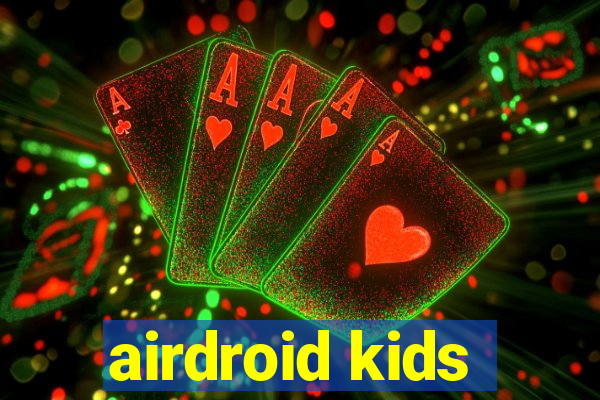 airdroid kids