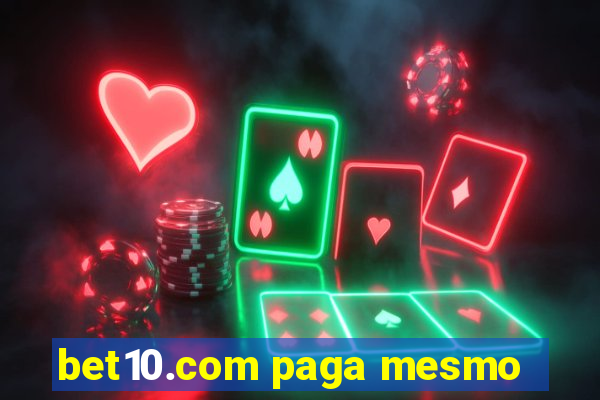 bet10.com paga mesmo