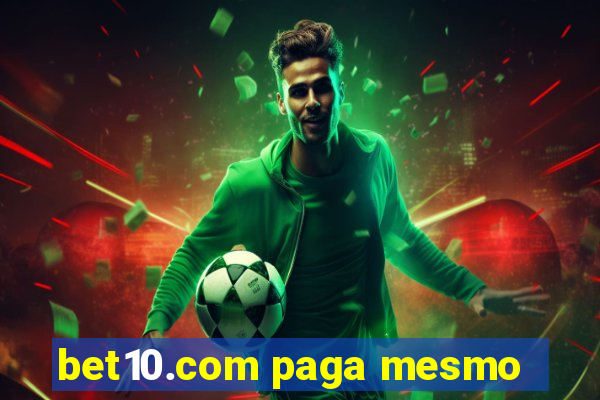 bet10.com paga mesmo