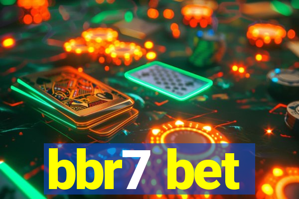 bbr7 bet