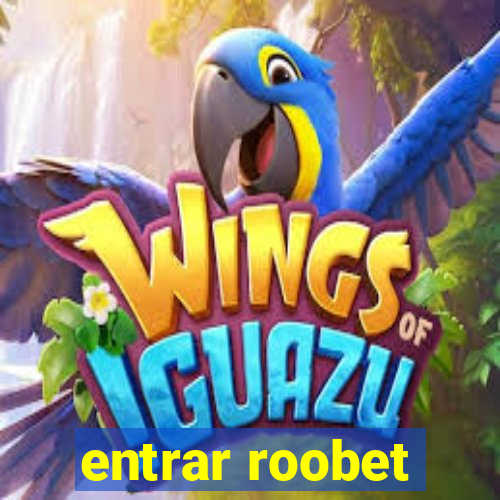 entrar roobet