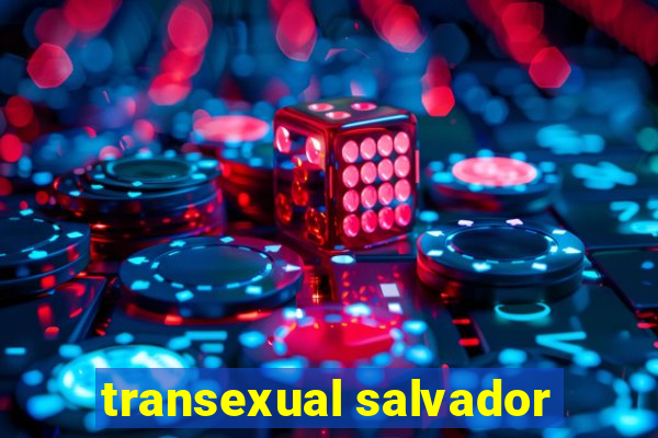 transexual salvador