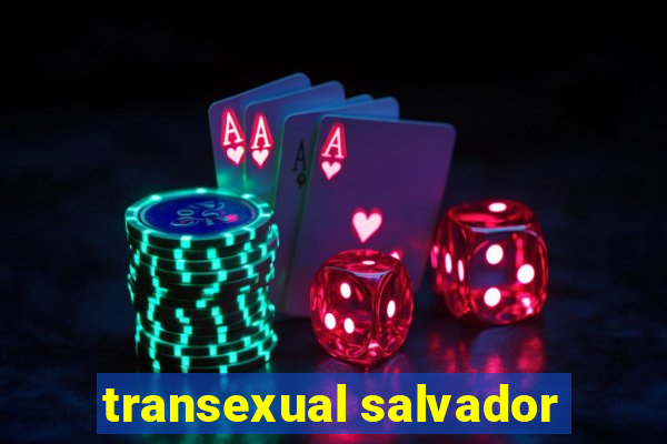 transexual salvador